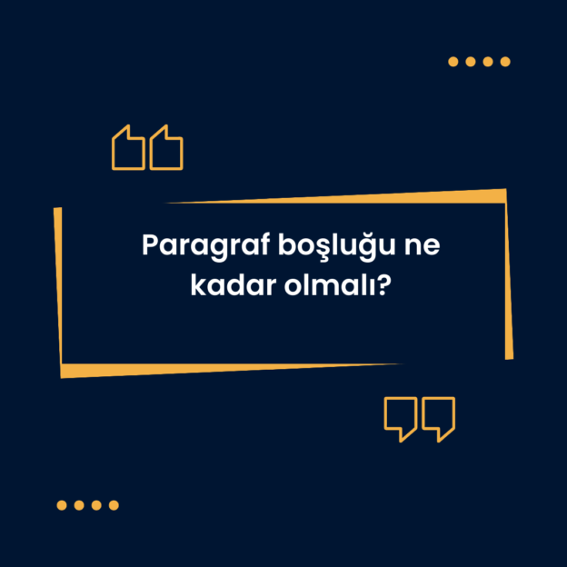 Paragraf boşluğu ne kadar olmalı? 1