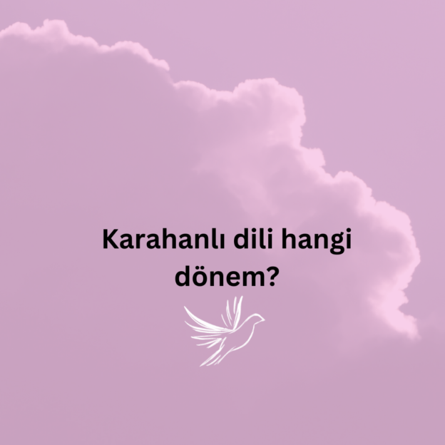 Karahanlı dili hangi dönem? 5