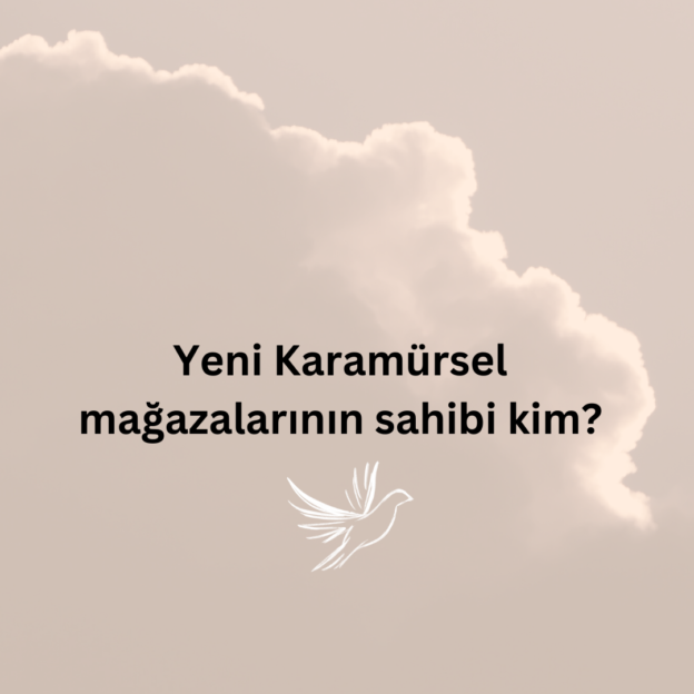 Yeni Karamürsel mağazalarının sahibi kim? 1