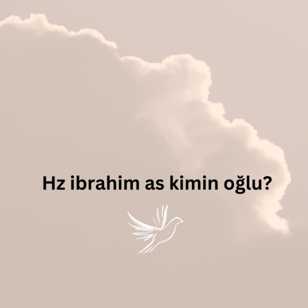 Hz ibrahim as kimin oğlu? 1