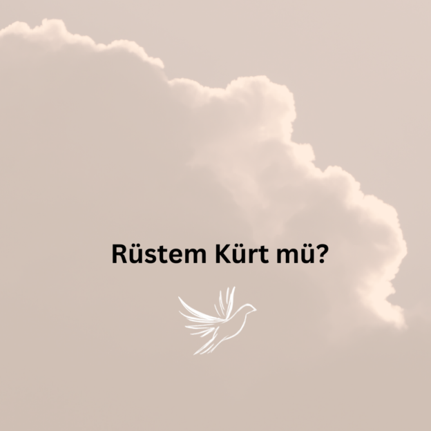 Rüstem Kürt mü? 1
