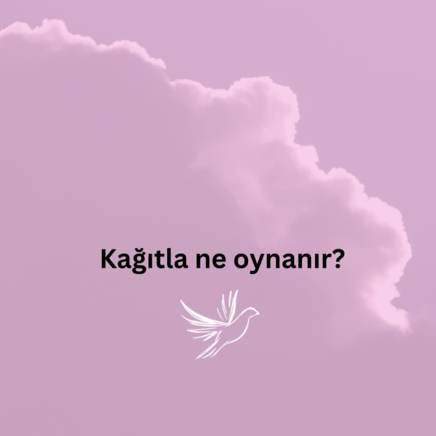 Kağıtla ne oynanır? 1