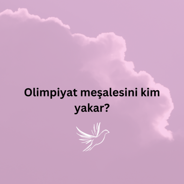 Olimpiyat meşalesini kim yakar? 4