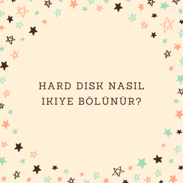 Hard disk nasıl ikiye bölünür? 5