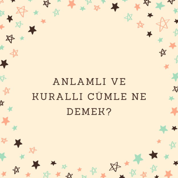 Anlamlı ve kurallı cümle ne demek? 1