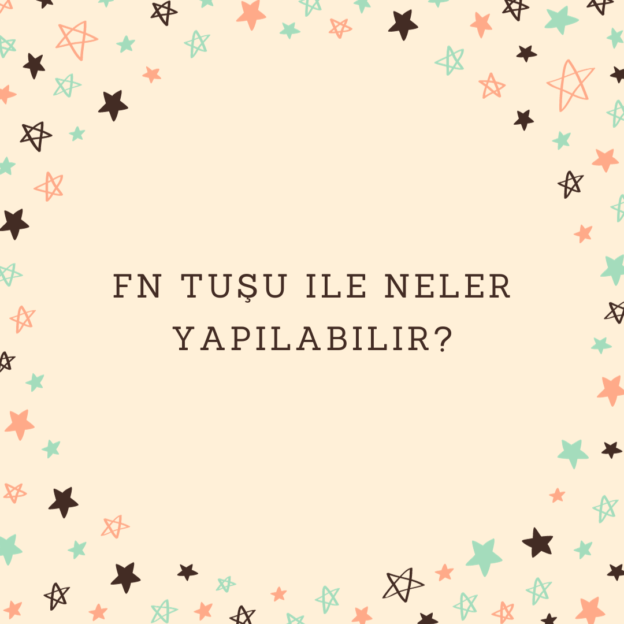 FN tuşu ile neler yapılabilir? 1