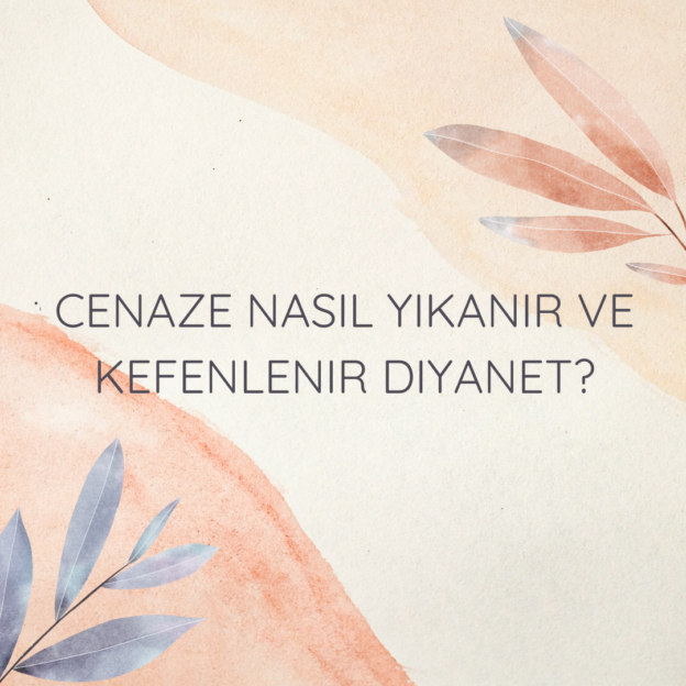 Cenaze nasıl yıkanır ve kefenlenir Diyanet? 1