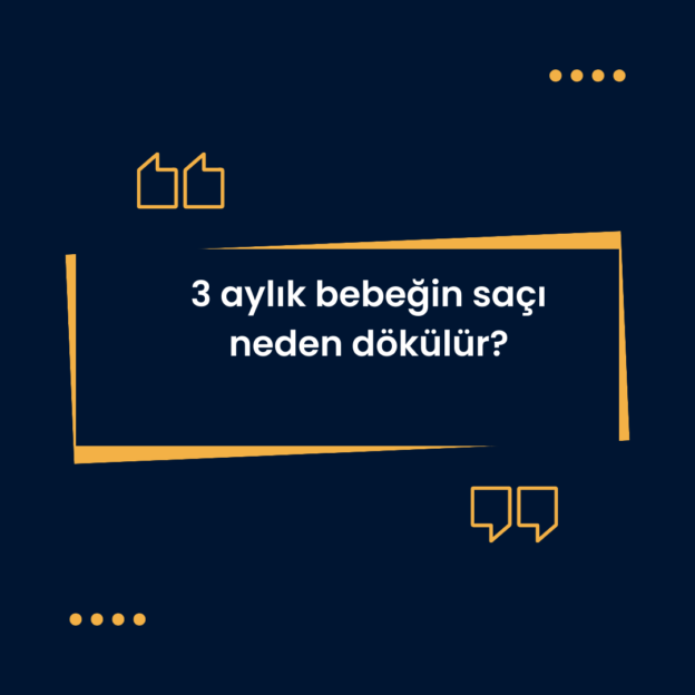 3 aylık bebeğin saçı neden dökülür? 4