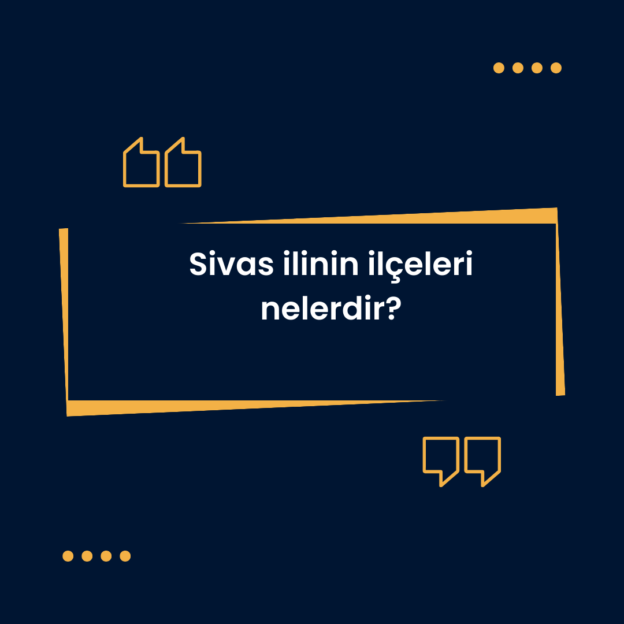 Sivas ilinin ilçeleri nelerdir? 4