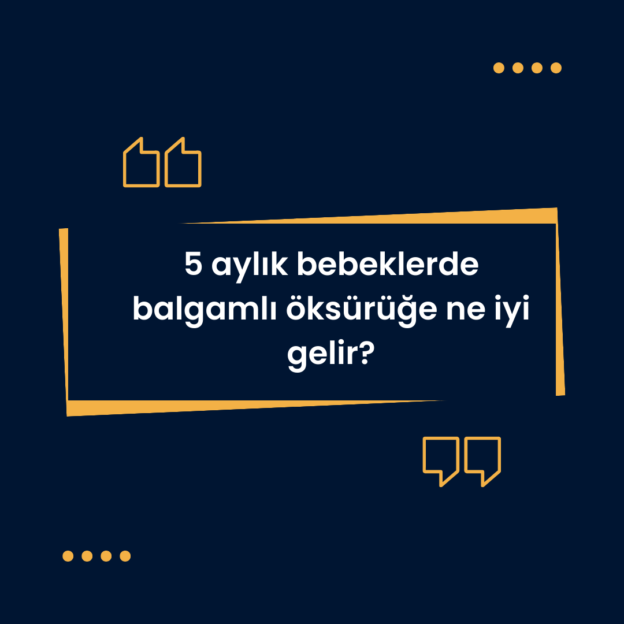 5 aylık bebeklerde balgamlı öksürüğe ne iyi gelir? 3