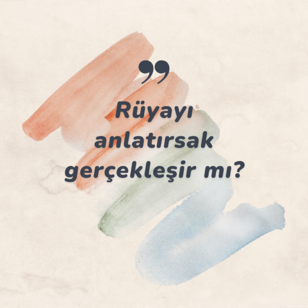 Rüyayı anlatırsak gerçekleşir mı? 1