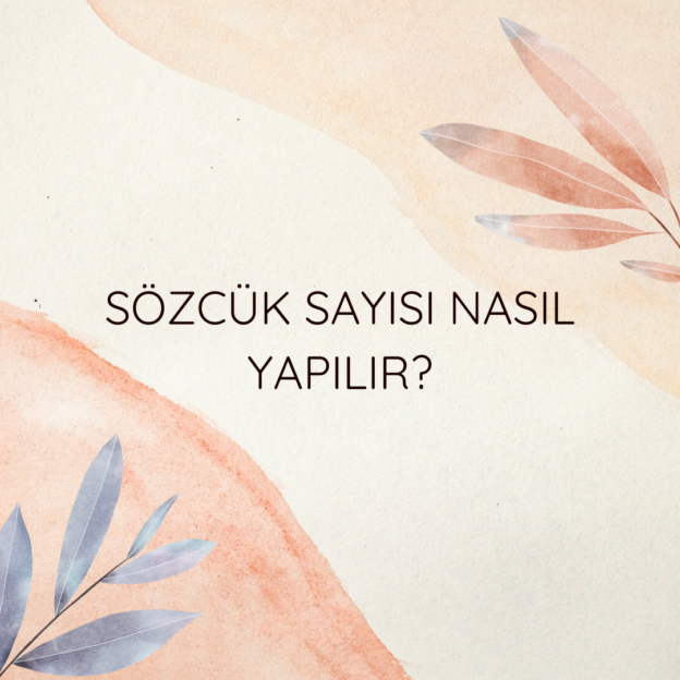 Sözcük sayısı nasıl yapılır? 1