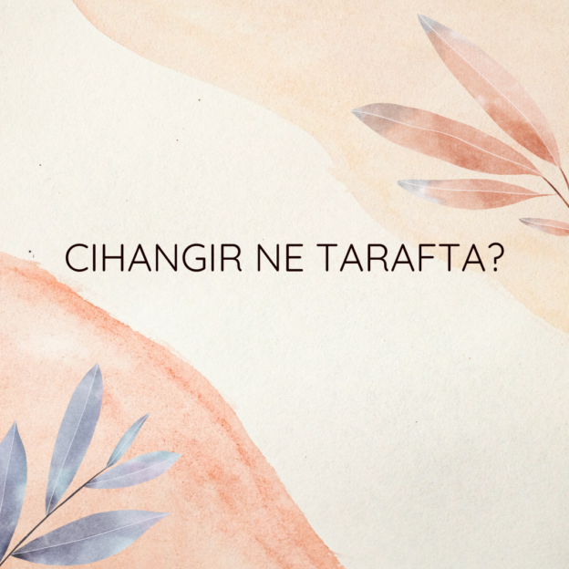 Cihangir ne tarafta? 1