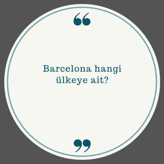 Barcelona hangi ülkeye ait? 1 Barcelona hangi ülkeye ait? 1