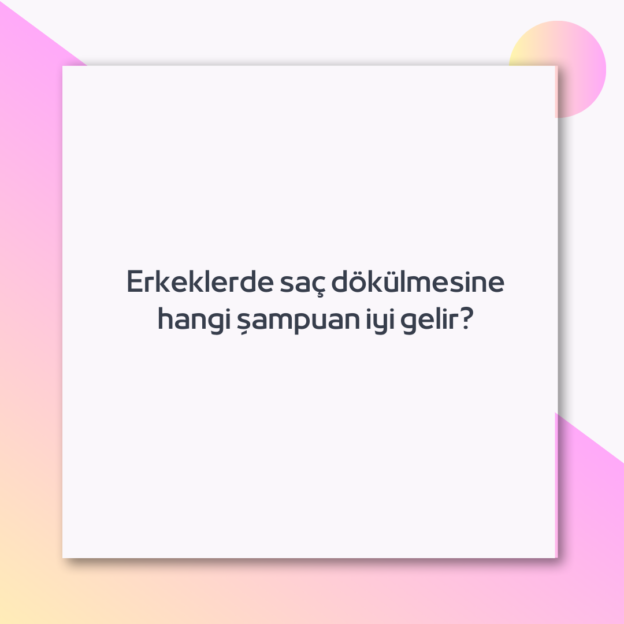 Erkeklerde saç dökülmesine hangi şampuan iyi gelir?