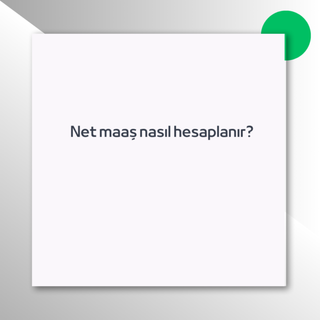 Net maaş nasıl hesaplanır?
