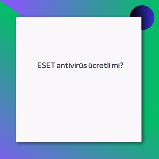 ESET antivirüs ücretli mi?