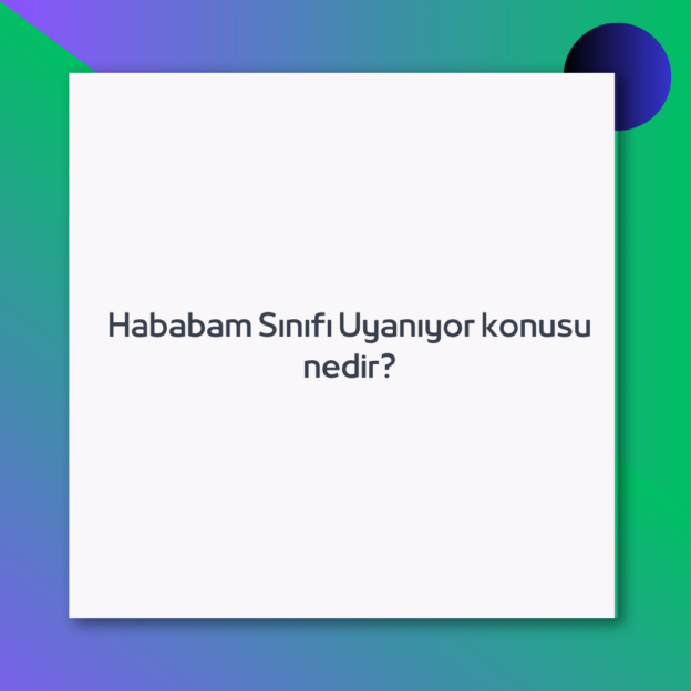 Hababam Sınıfı Uyanıyor konusu nedir?