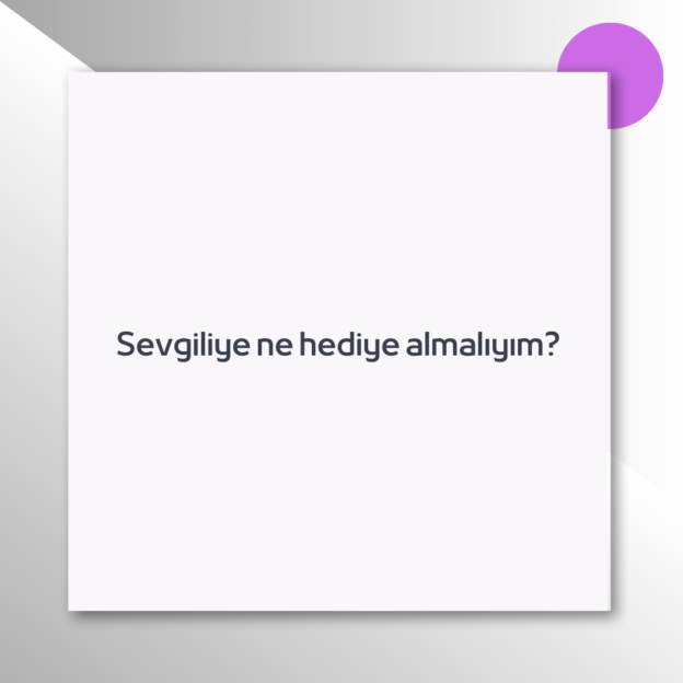 Sevgiliye ne hediye almalıyım? 1