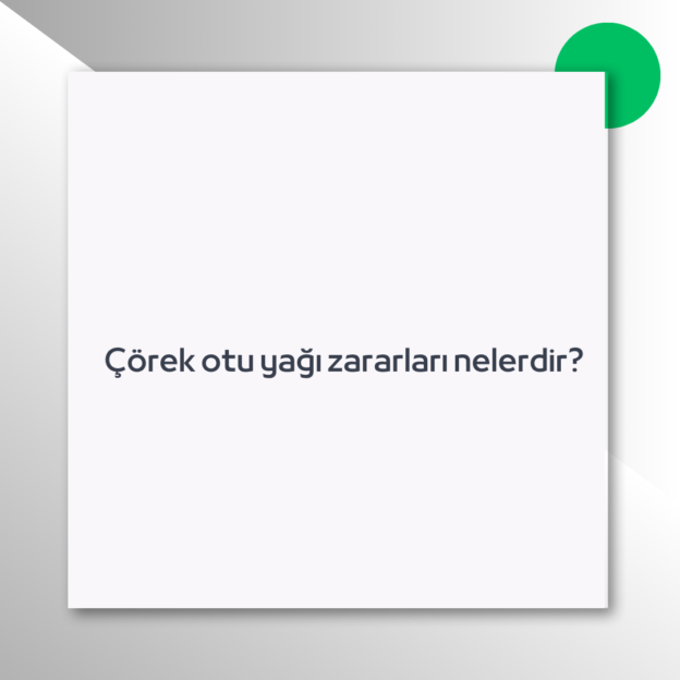 Çörek otu yağı zararları nelerdir?