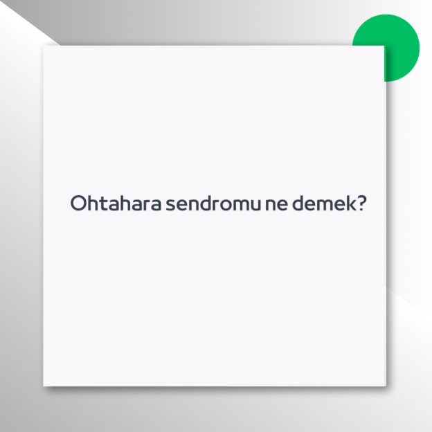 Ohtahara sendromu ne demek?