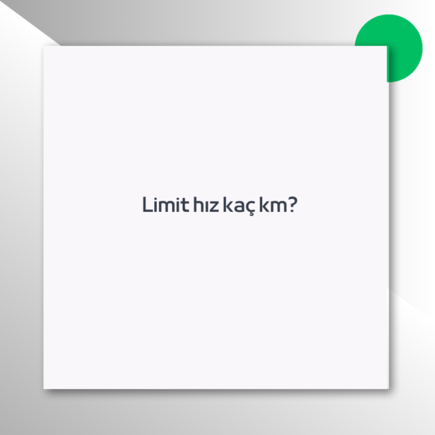 Limit hız kaç km?