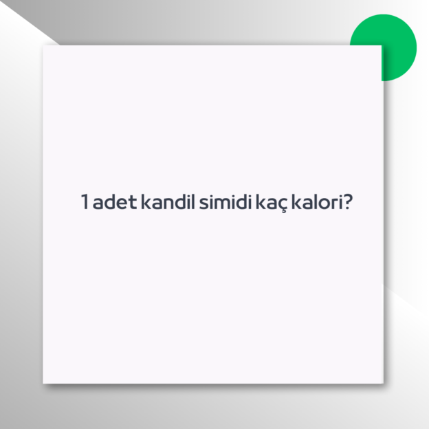 1 adet kandil simidi kaç kalori?