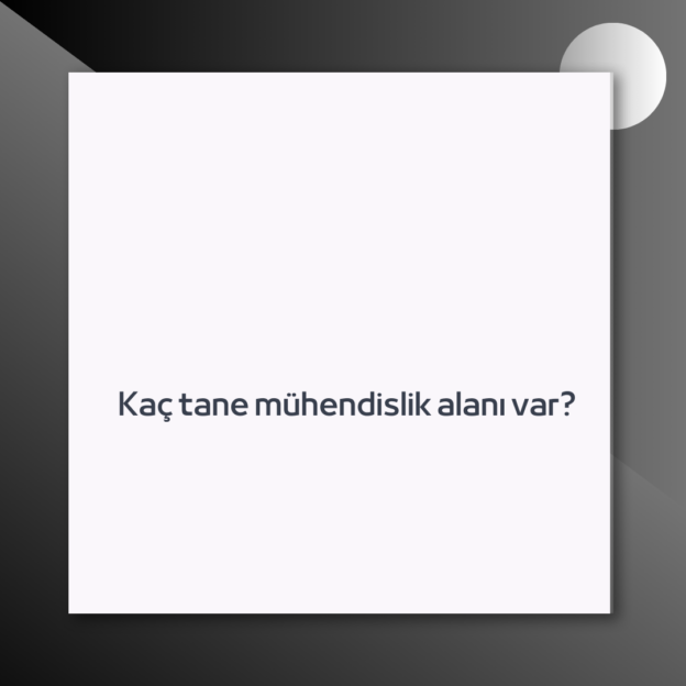 Kaç tane mühendislik alanı var? 1