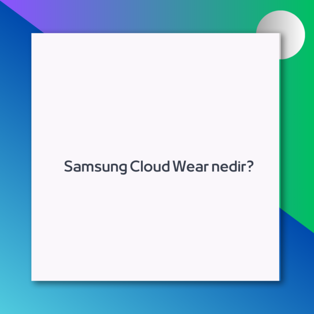 Samsung Cloud Wear nedir? 4