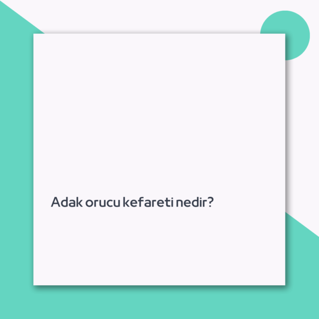 Adak orucu kefareti nedir?