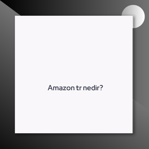 Amazon tr nedir? 2
