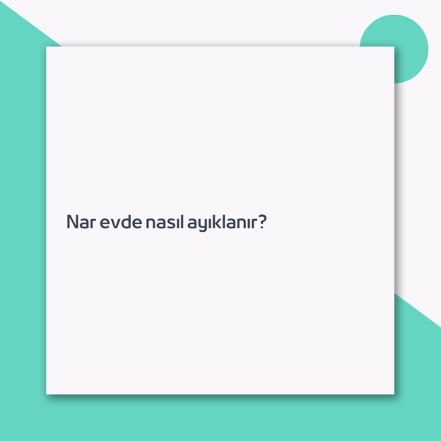 Nar evde nasıl ayıklanır?