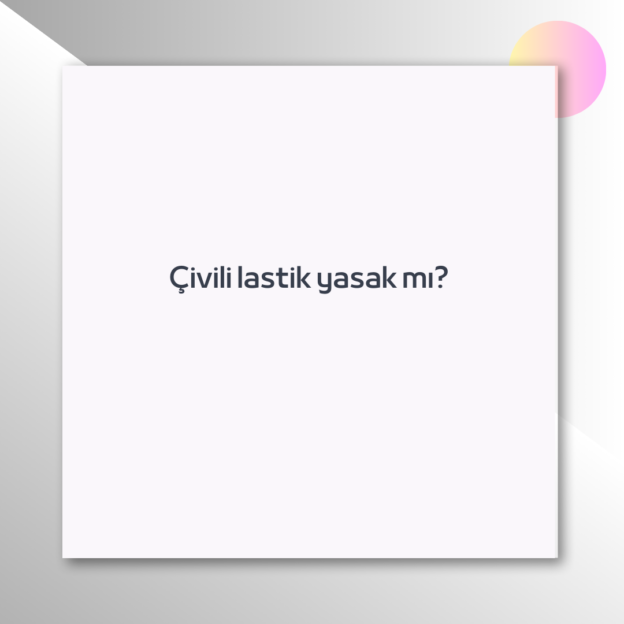 Çivili lastik yasak mı? 1