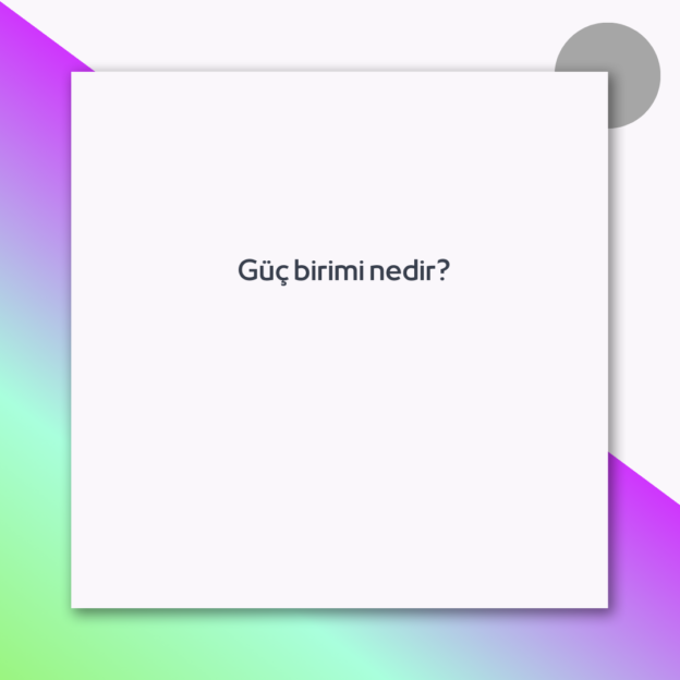 Güç birimi nedir?
