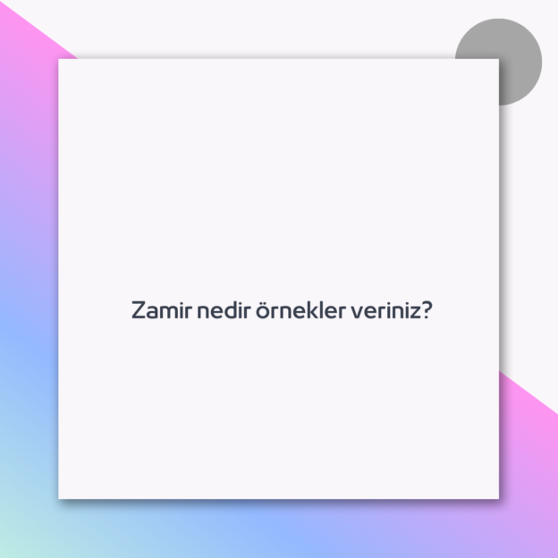 Zamir nedir örnekler veriniz?