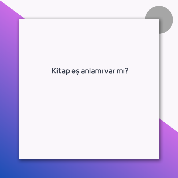 Kitap eş anlamı var mı?