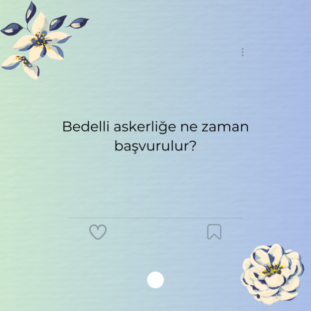 Bedelli askerliğe ne zaman başvurulur?