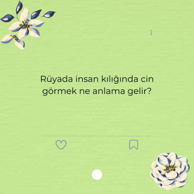 Rüyada insan kılığında cin görmek ne anlama gelir? 1