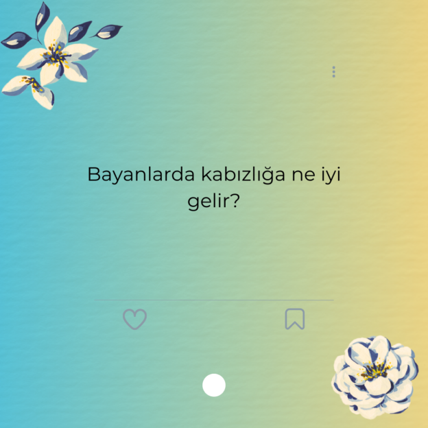 Bayanlarda kabızlığa ne iyi gelir? 1