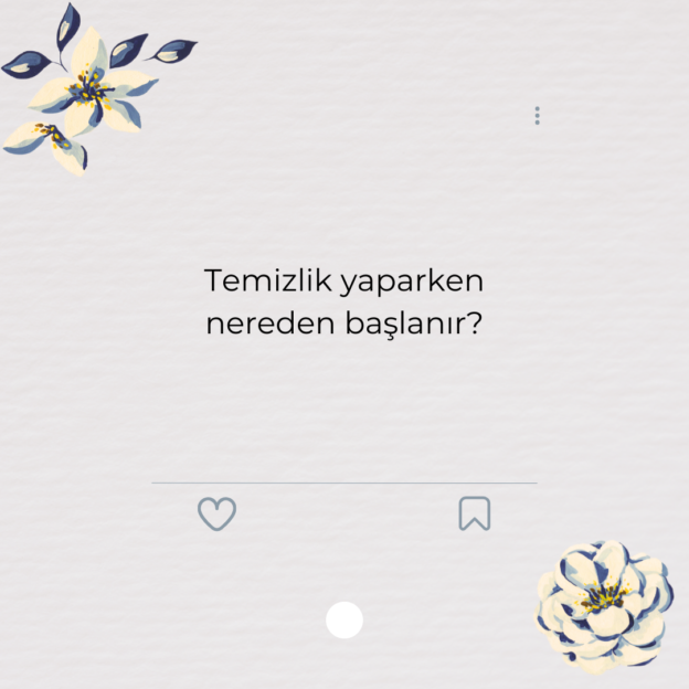 Temizlik yaparken nereden başlanır? 1
