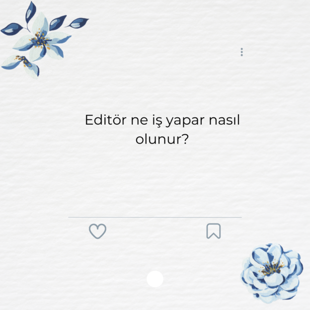 Editör ne iş yapar nasıl olunur? 1