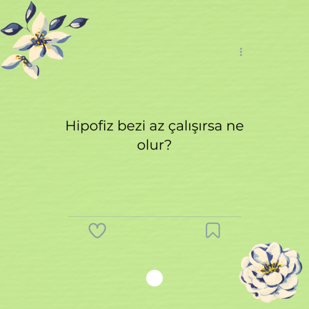 Hipofiz bezi az çalışırsa ne olur? 1