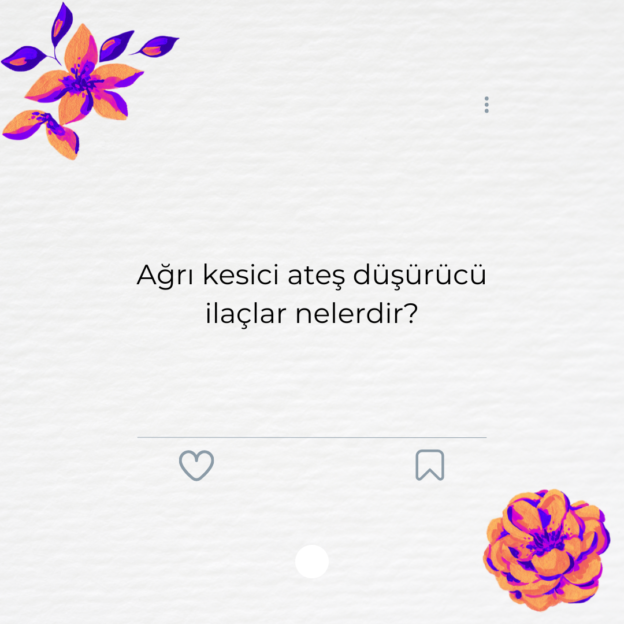 Ağrı kesici ateş düşürücü ilaçlar nelerdir? 1