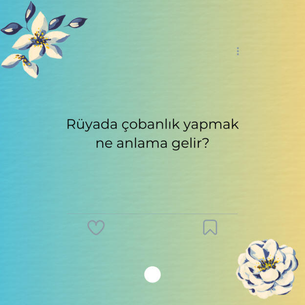 Rüyada çobanlık yapmak ne anlama gelir? 1