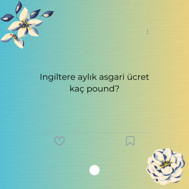 Ingiltere aylık asgari ücret kaç pound? 1