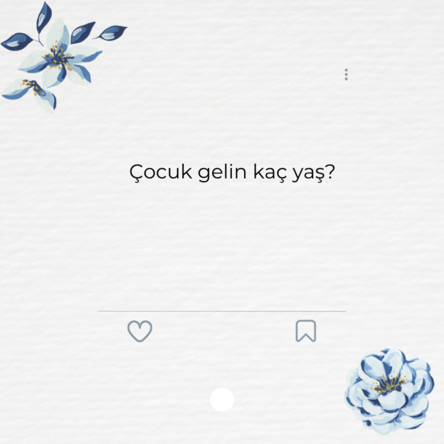 Çocuk gelin kaç yaş? 1
