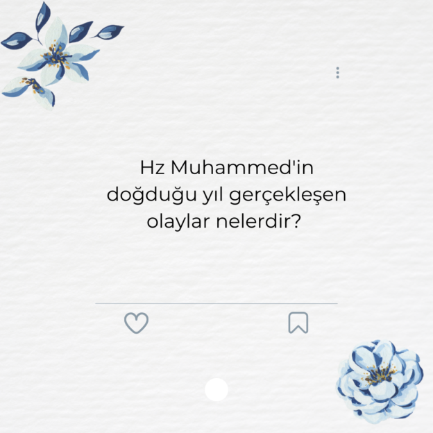 Hz Muhammed'in doğduğu yıl gerçekleşen olaylar nelerdir? 1