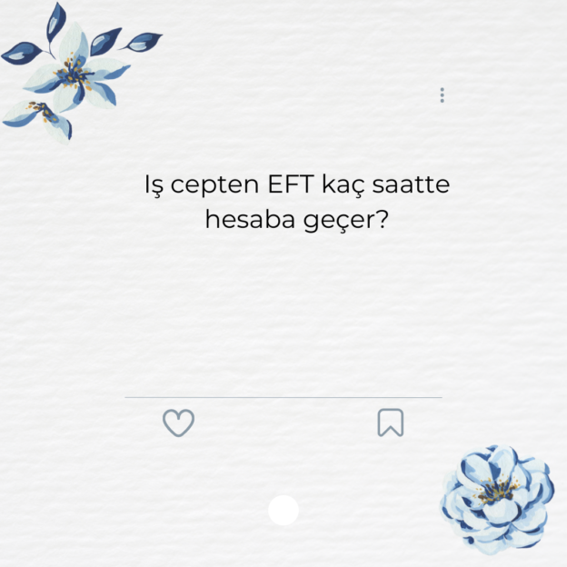 Iş cepten EFT kaç saatte hesaba geçer? 1