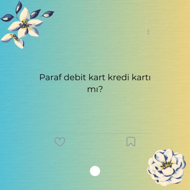 Paraf debit kart kredi kartı mı? 1