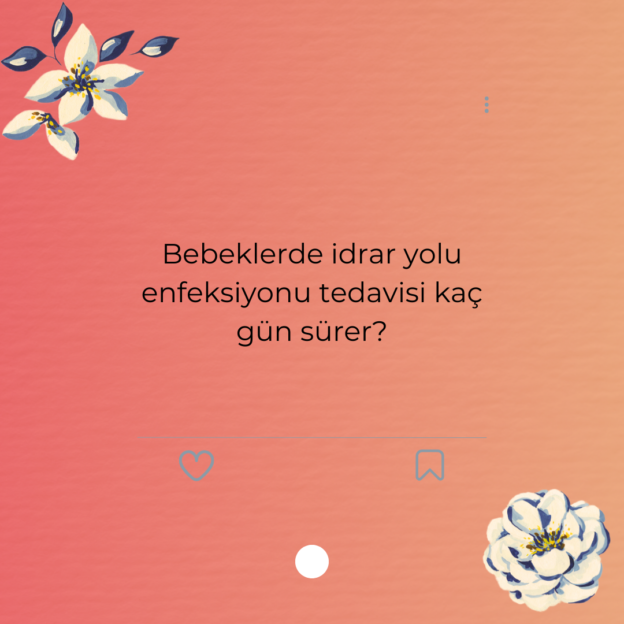 Bebeklerde idrar yolu enfeksiyonu tedavisi kaç gün sürer? 1